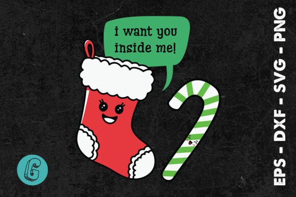I Want You Inside Me Funny Christmas SVG for Graphics and Print Templates