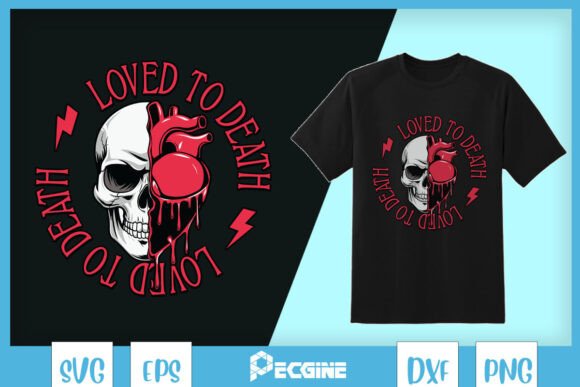 Retro Loved to Death Skeleton SVG for T-Shirt Designs and Graphics