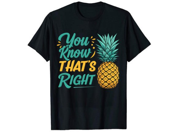 You Know That s Right T-Shirt Design for Branding and Marketing